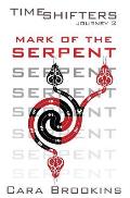 Mark of the Serpent: Timeshifters Journey 2