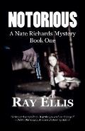 Notorious: A Nate Richards Mystery - Book One
