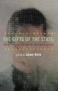 Gifts of the State & Other Stories Afghan Writers Under Thirty