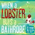 Shankman & O'Neill||||When a Lobster Buys a Bathrobe