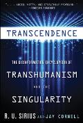 Transcendence The Disinformation Encyclopedia of Transhumanism & the Singularity