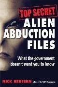 Top Secret Alien Abduction Files What the Government Doesnt Want You to Know