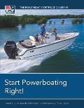 Start Powerboating Right!: The National Standard for Quality On-The-Water Instruction