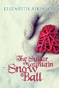 The Sugar Mountain Snow Ball