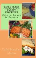 Fifty Years of Fabulous Family Favorites: Brunch, Lunch & Entrees