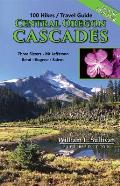 100 Hikes Travel Guide Central Oregon Cascades 5th Edition Three Sisters Mt Jefferson Bend Eugene Salem