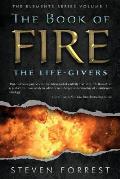 Book of Fire The Life Givers Elements Series Volume 1