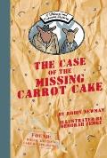 Case of the Missing Carrot Cake A Wilcox & Griswold Mystery