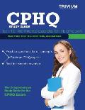 Cphq Study Guide: Test Prep and Practice Questions for the Cphq Exam