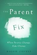 Parent Fix When Parents Change Kids Change