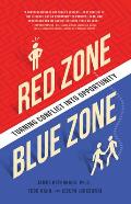 Red Zone, Blue Zone: Turning Conflict Into Opportunity