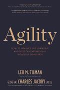 Agility How to Navigate the Unknown & Seize Opportunity in a World of Disruption