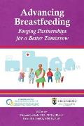 Advancing Breastfeeding: Forging Partnerships for a Better Tomorrow