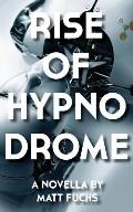 Rise of Hypnodrome