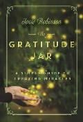 Gratitude Jar A Simple Guide to Creating Miracles