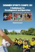Summer Sports Camps 101: A Guidebook for Development and Operation
