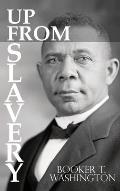 Up From Slavery by Booker T. Washington