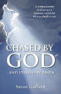 Chased by God: ...and Stalked by Death