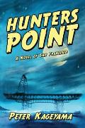 Hunters Point: A Novel of San Francisco