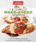 Complete Make Ahead Cookbook From Appetizers to Desserts 500 Recipes You Can Make in Advance