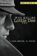 Who Killed Lottie Dee?: A Stick LeMaster, Pi, Mystery