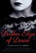 Darker Edge of Desire Gothic Tales of Romance