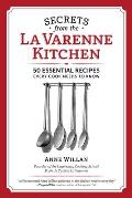 The Secrets from the La Varenne Kitchen: Inspiration for Navigating Life's Changes and Challenges