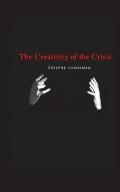 The Creativity of the Crisis by Évelyne Grossman (tr. Rainer J. Hanshe)