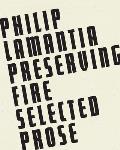 Preserving Fire Selected Prose