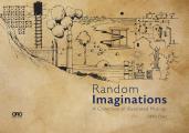 Random Imaginations A Collection of Illustrated Musings