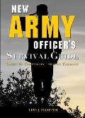 New Army Officer's Survival Guide: Cadet to Commission through Command