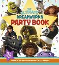 The Ultimate DreamWorks Party Book
