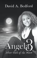 Angela 3: Silver Path of the Moon