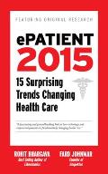 ePatient 2015 - 15 Surprising Trends Changing Health Care