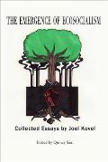 Emergence of Ecosocialism Collected Essays by Joel Kovel