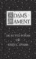 Adam's Lament: Selected Poems of John C. Evans