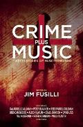 Crime Plus Music The Sounds of Noir An Anthology of Music Based Noir