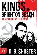 Kings of Brighton Beach Episode #3: Part I: Gangsters with Guns