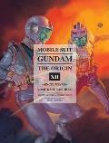 Mobile Suit Gundam: The Origin: Encounters: Mobile Suit Gundam The Origin 12
