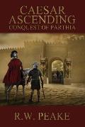 Caesar Ascending: Conquest of Parthia