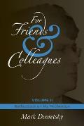 For Friends & Colleagues Volume II: Reflections on My Profession