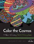 Color the Cosmos: A Stress Relieving Adult Coloring Book