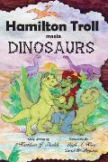 Hamilton Troll Meets Dinosaurs