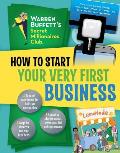 How to Start Your Very First Business: Volume 1