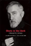 Shots in the Dark Collected Film Criticism