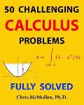 50 Challenging Calculus Problems Fully Solved