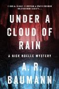 Under a Cloud of Rain A Nick Noelle Mystery