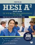 HESI A2 Study Guide: Test Prep and Practice Questions for the HESI A2 Exam