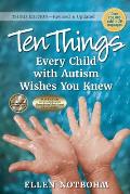 Ten Things Every Child with Autism Wishes You Knew 3rd Edition Revised & Updated