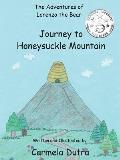 The Adventures of Lorenzo the Bear Journey to Honeysuckle Mountain